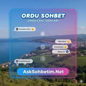 Ordu Sohbet Ordu Chat Odaları