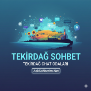 Tekirdağ Sohbet Tekirdağ Chat Odaları