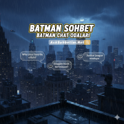 Batman Sohbet Batman Chat Odaları