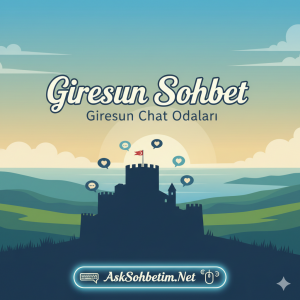 Giresun Sohbet Giresun Chat Odaları