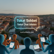 Tokat Sohbet Tokat Chat Odaları
